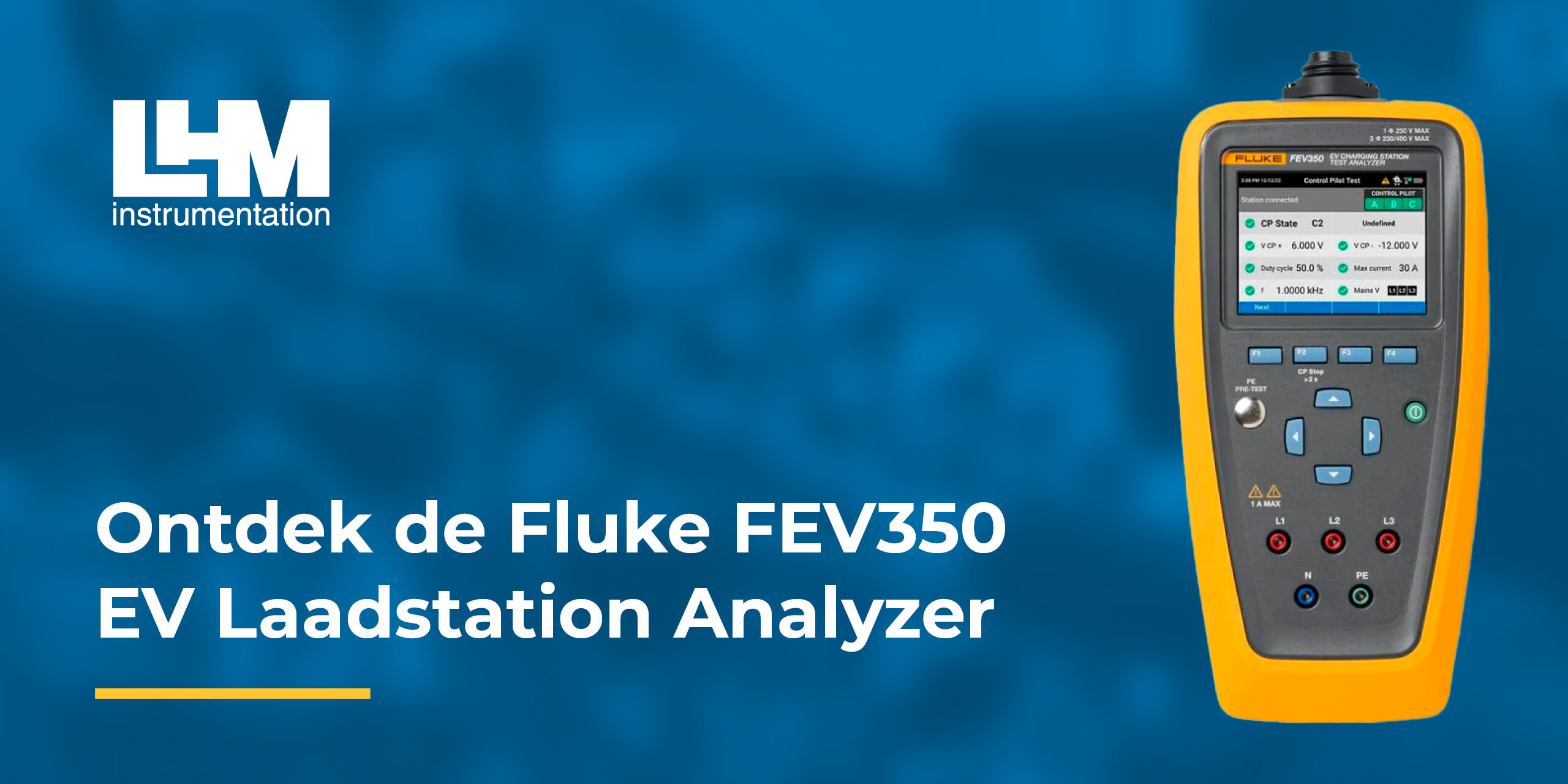 Ontdek de Fluke FEV350 EV Laadstation Analyzer bij LHM Instrumentation